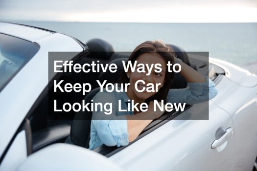 Effective Ways to Keep Your Car Looking Like New