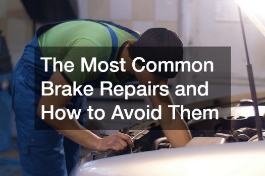 The Most Common Brake Repairs and How to Avoid Them